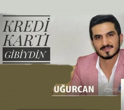 Kredi Kartı Gibiydin (2019)