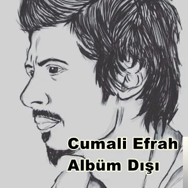 Cumali Efrah Albüm Dışı