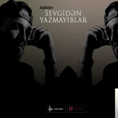 Sevgiden Yazmayıblar (2019)