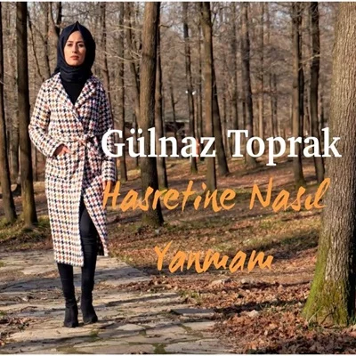 Hasretine Nasıl Yanmam (2020)