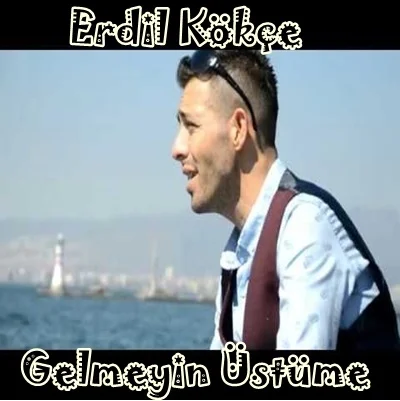 Gelmeyin Üstüme (2020)