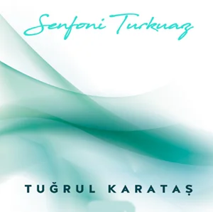 Senfoni Turkuaz (2017)