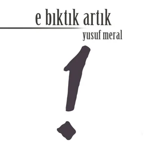 E Bıktık Artık (2016)