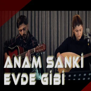 Anam Sanki Evde Gibi (2021) cover