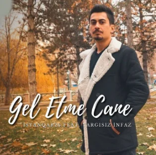Gel Etme Cane (2021)