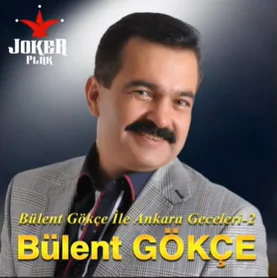 Bülent Gökçe İle Ankara Geceleri (2016) cover