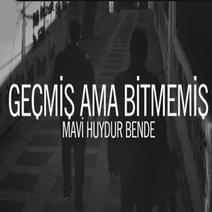 Geçmiş Ama Bitmemiş (2021)