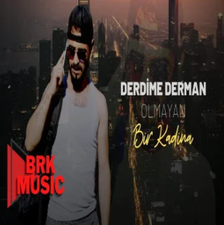 Derdime Derman Olmayan Bir Kadına (2021) cover