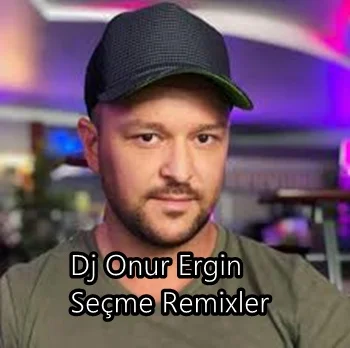 Onur Ergin Remixler