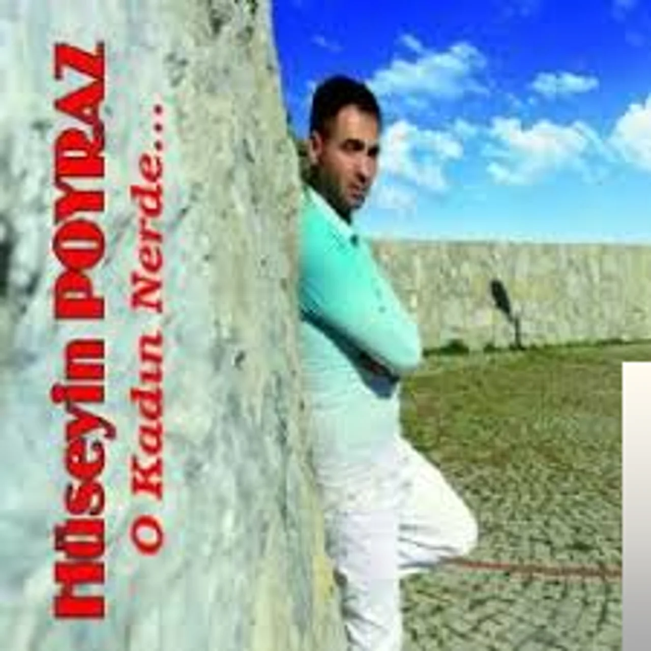 Hüseyin Poyraz - Ne Oldu