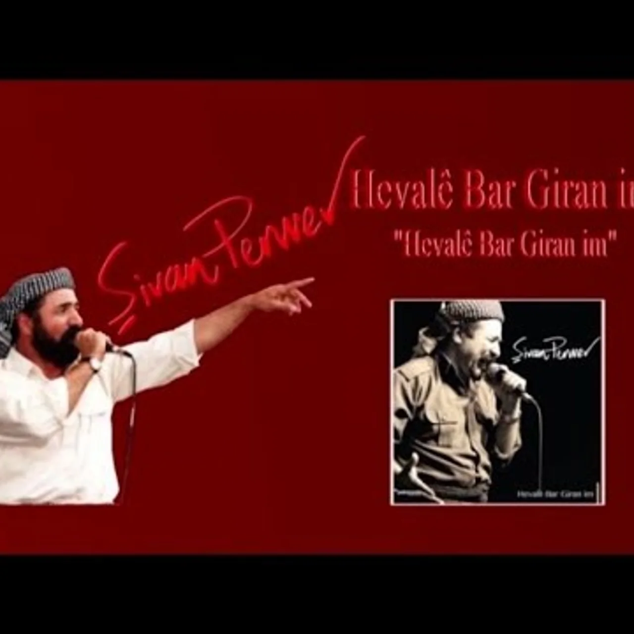 Şivan Perwer - Ban Dikim Te Ruha
