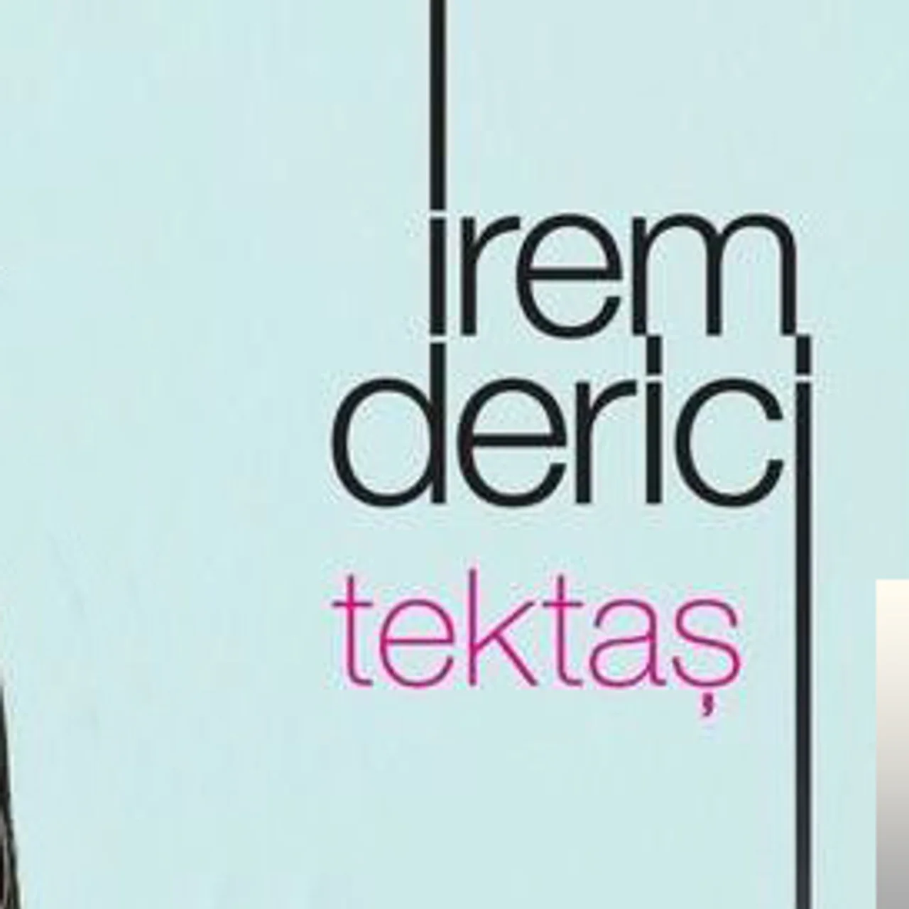 İrem Derici - Tektaş