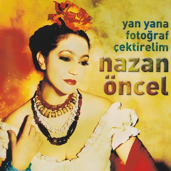 Nazan Öncel - Hayat Güzelmiş