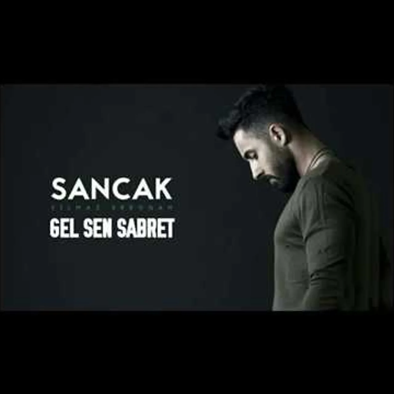 Sancak - Gel Sen Sabret