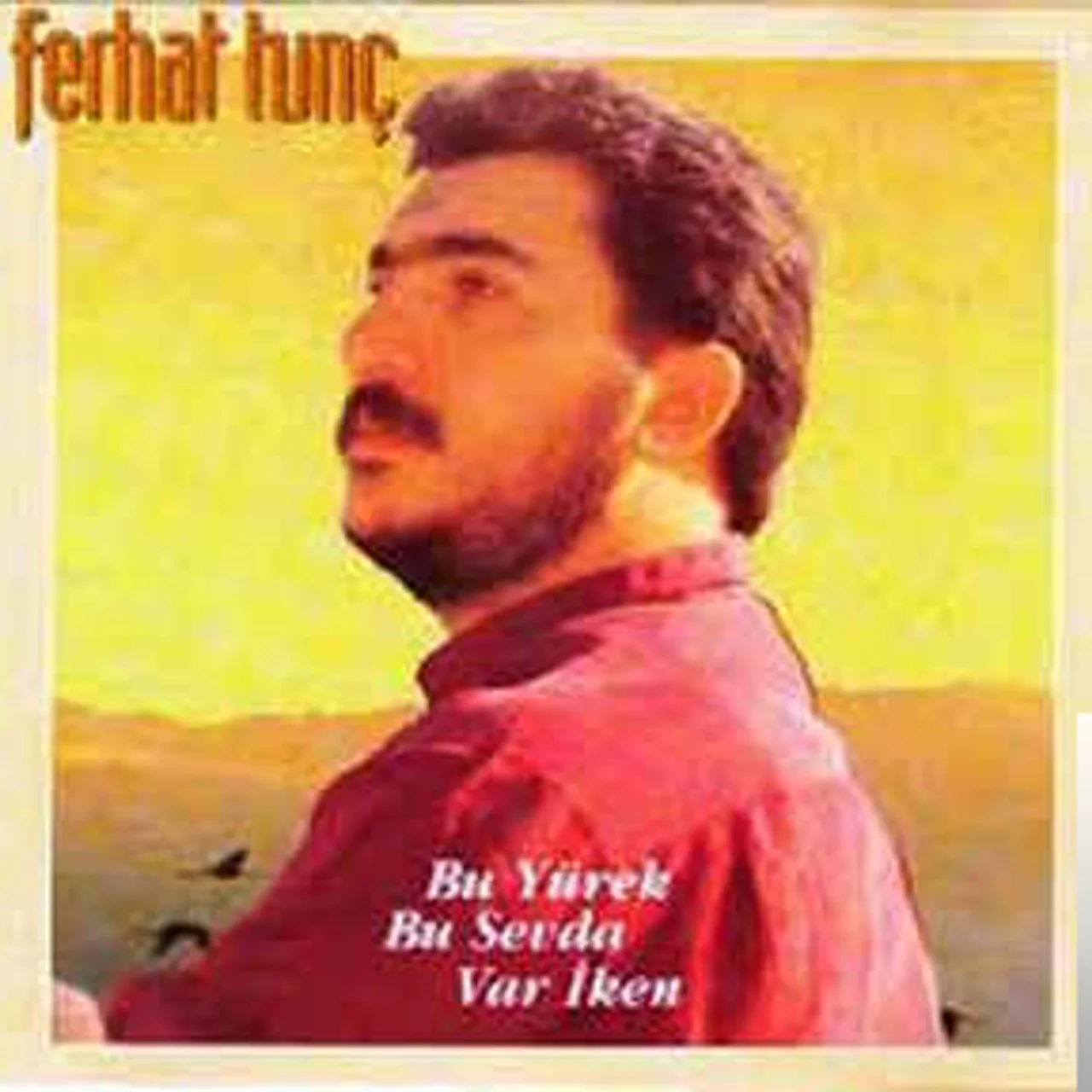 Ferhat Tunç - Görüş Gününde