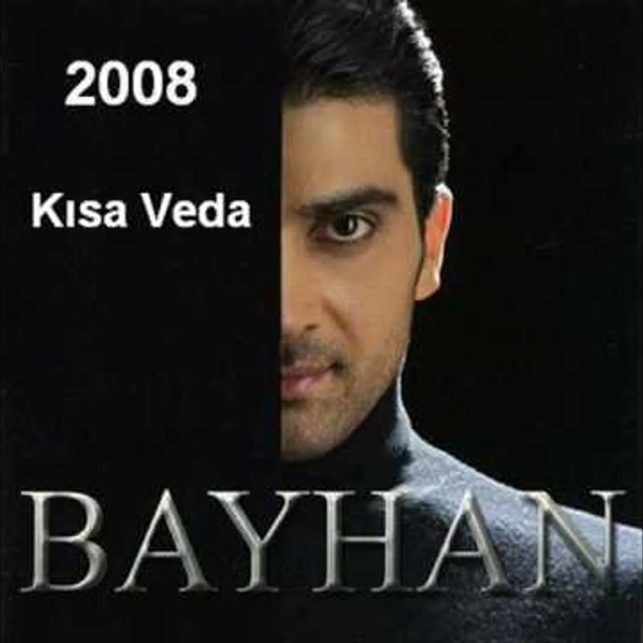 Bayhan - Kısa Veda