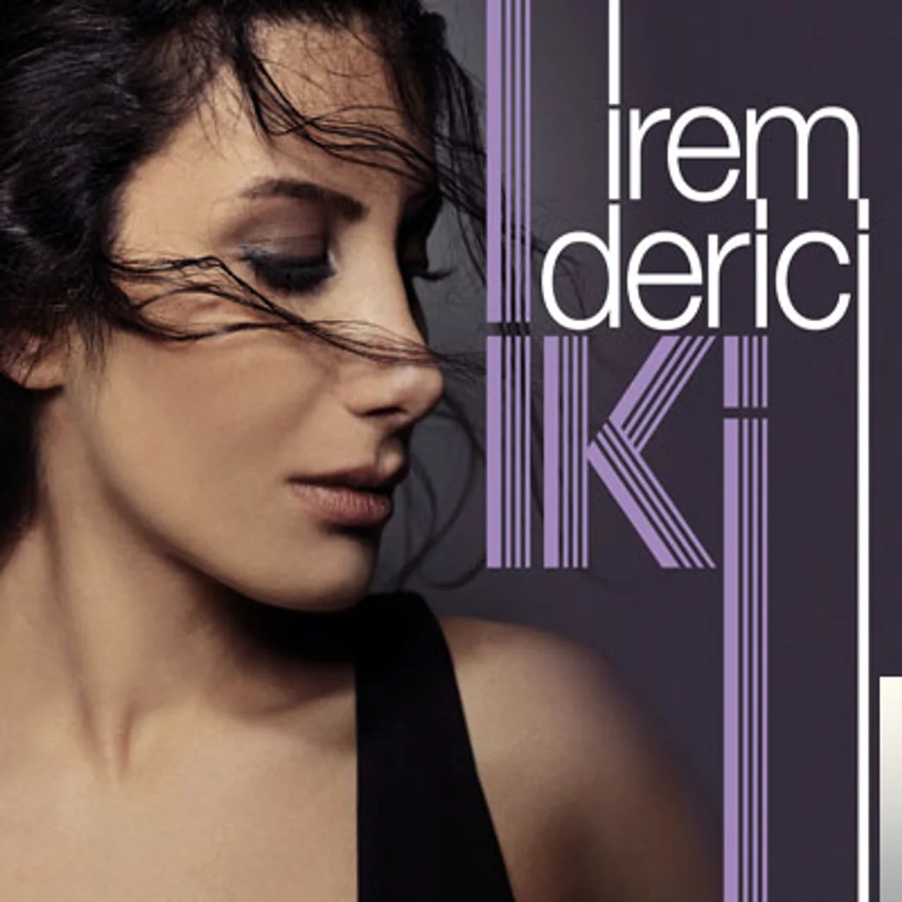 İrem Derici - Zorun Ne Sevgilim