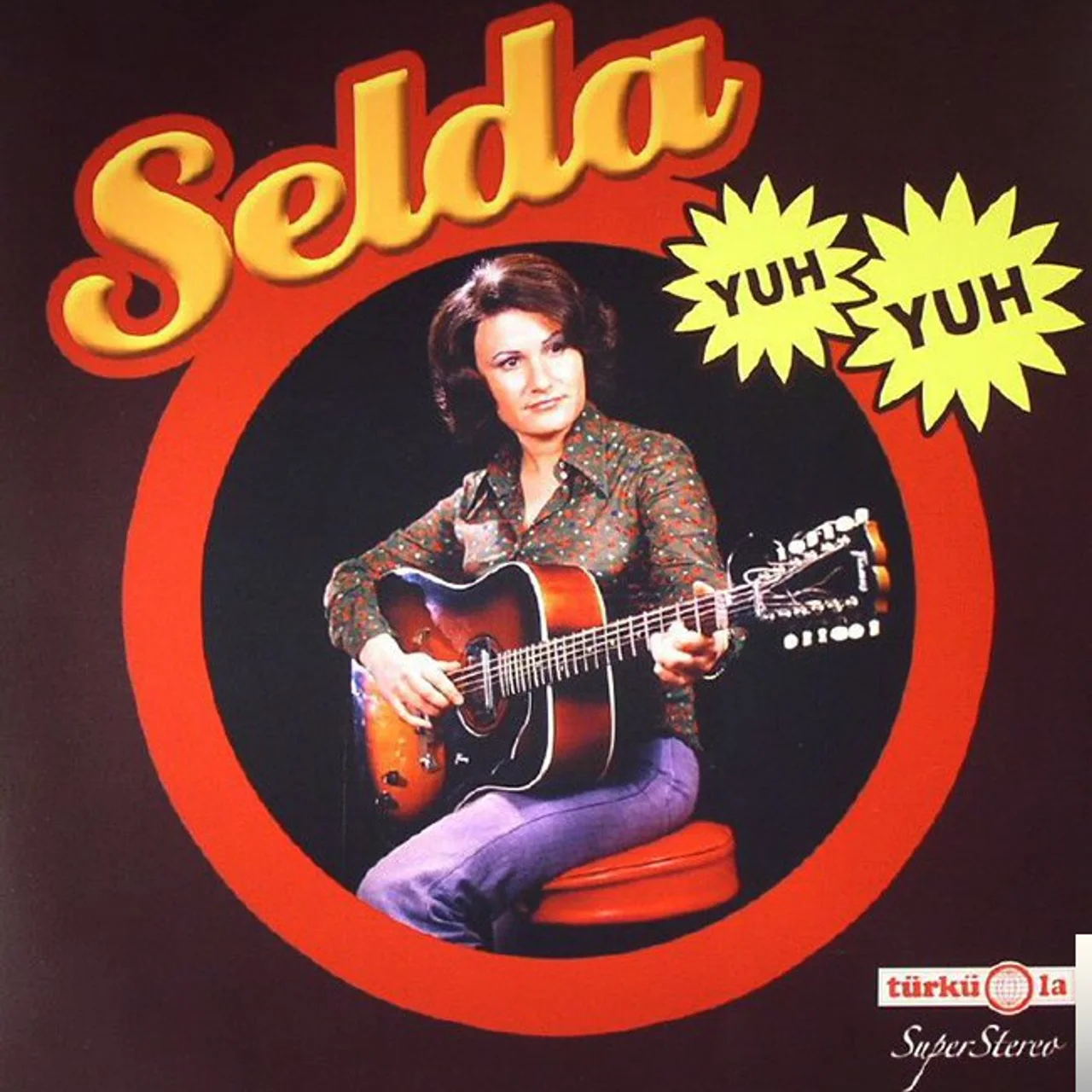 Selda Bağcan - Yuh Yuh (Orijinal)