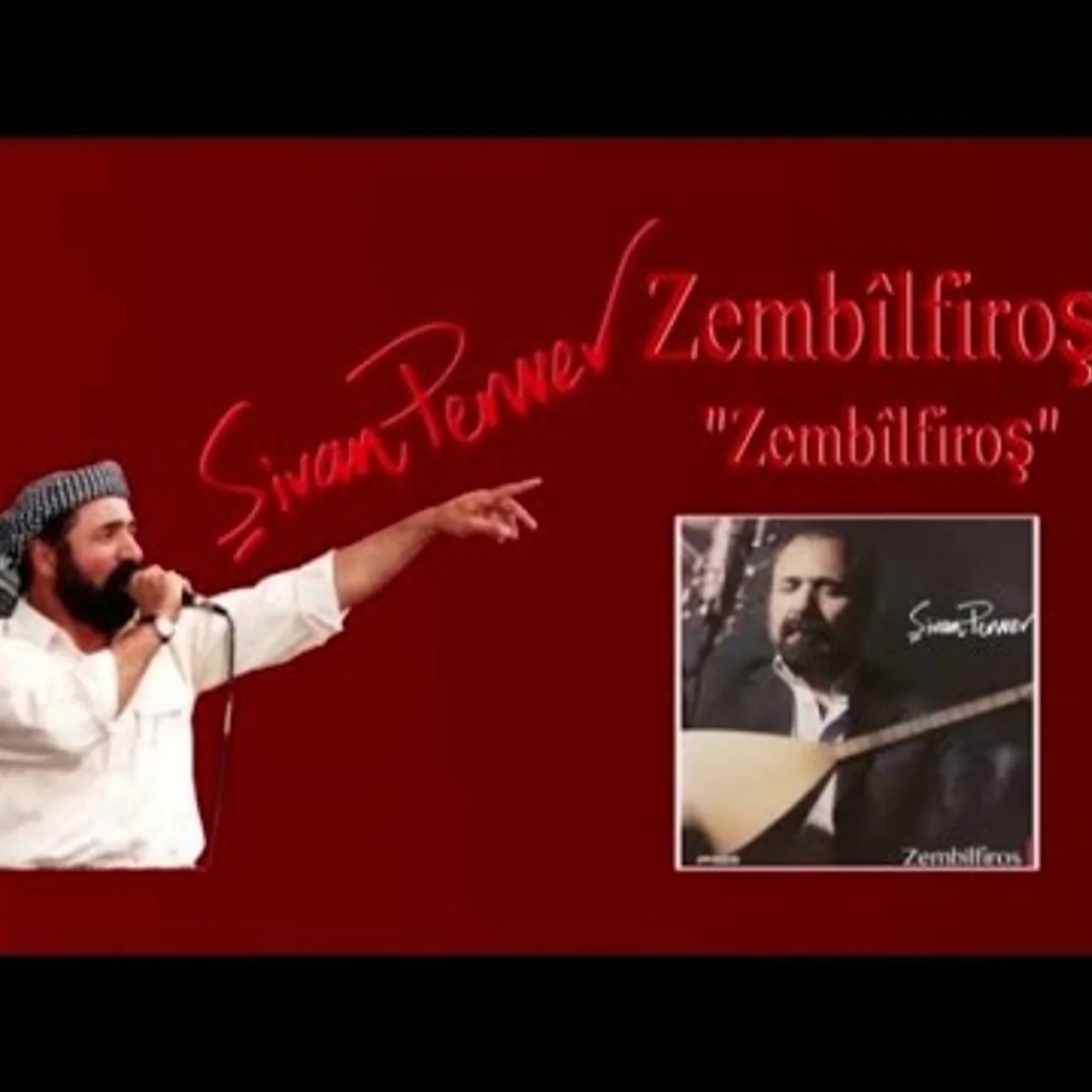 Şivan Perwer - Zembil Firoş