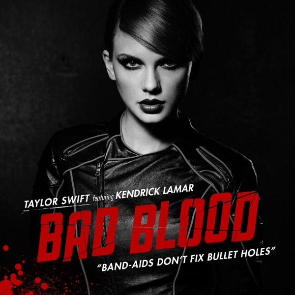 Taylor Swift - feat Kendrick Lamar-Bad Blood