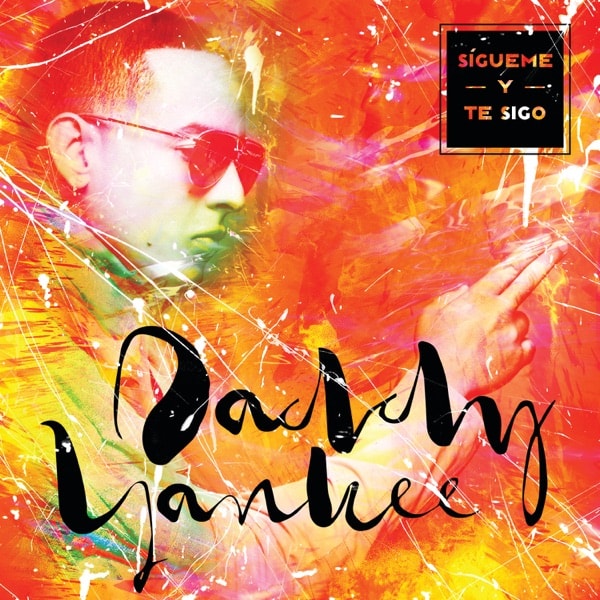 Daddy Yankee - Sigueme y Te Sigo