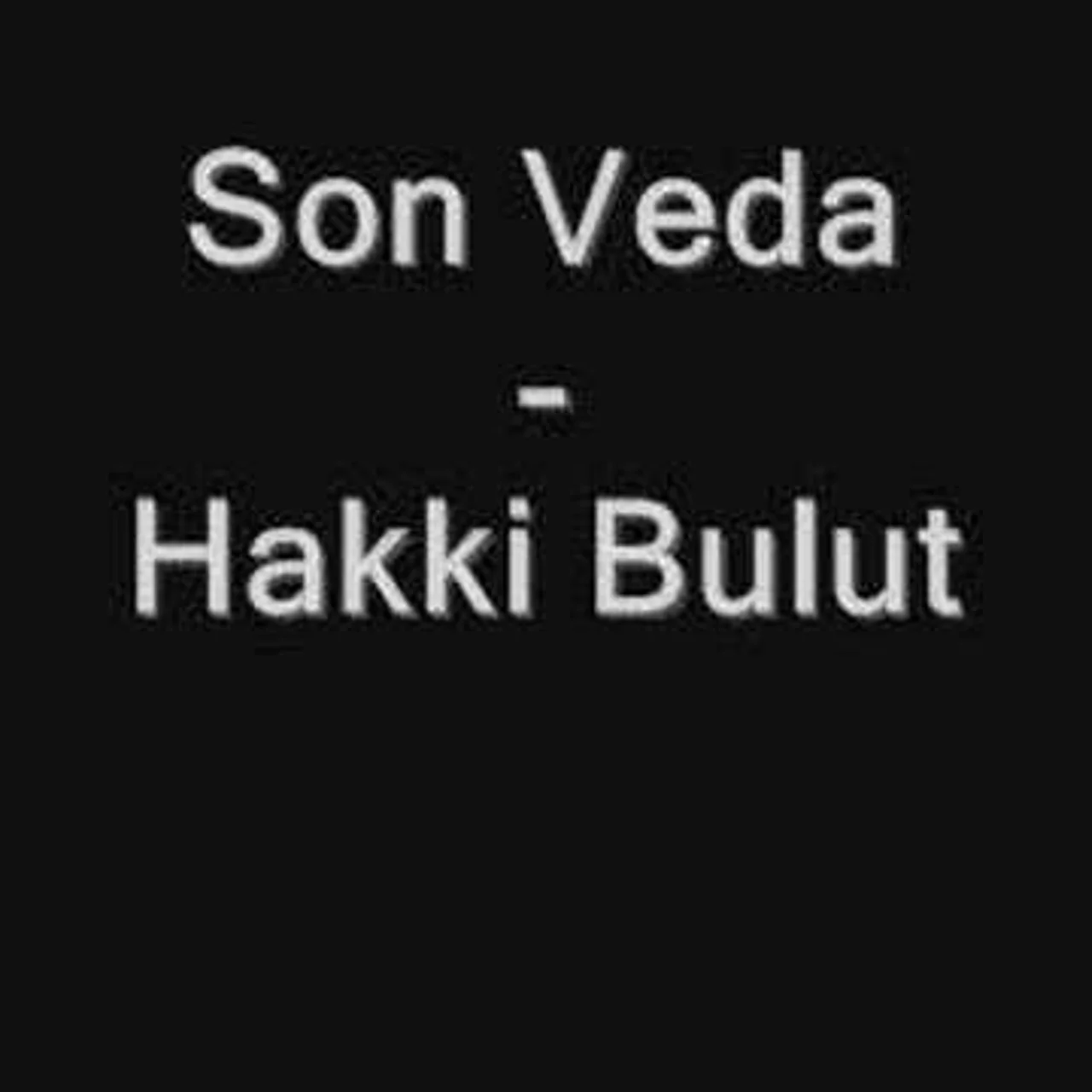 Hakkı Bulut - Ayırmasın Tanrım Bizi