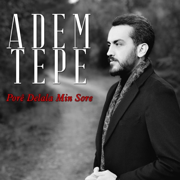 Adem Tepe - Pore Delalamin Sore