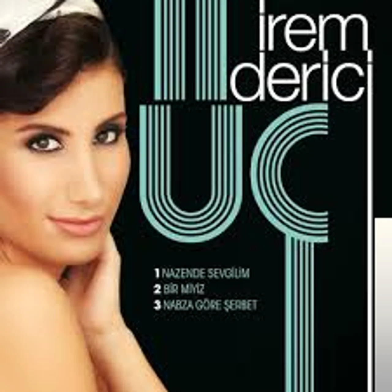 İrem Derici - Nazende Sevgilim