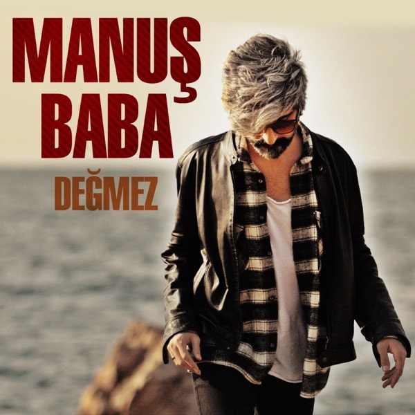 Manuş Baba - Değmez