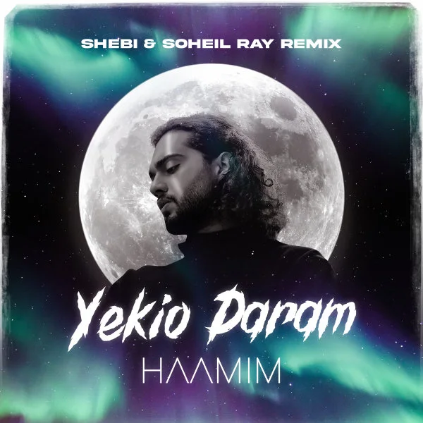 Haamim - Yekio Daram (Shebi & Soheil Ray Remix)