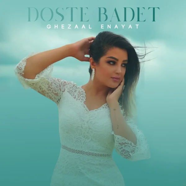 Ghezaal Enayat - Doste Badet