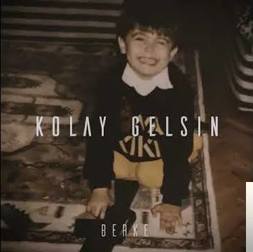 Berke - Kolay Gelsin