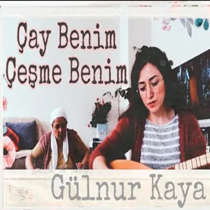 Gülnur Kaya - Çay Benim Çeşme Benim