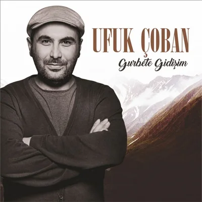 Ufuk Çoban - Sen Gidersen
