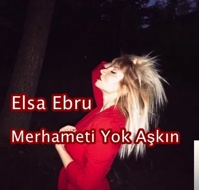 Elsa Ebru - Ve Sen Yine Gidiyorsun