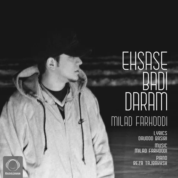 Milad Farhoodi - Ehsase Badi Daram