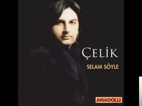 Çelik - Sevda Nöbeti