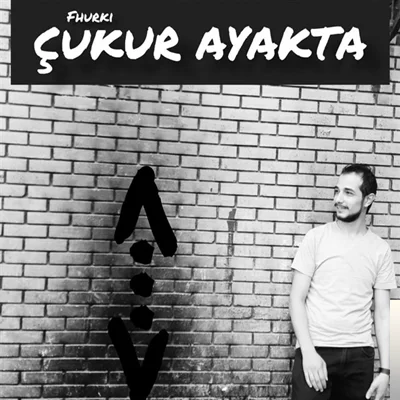 Fhurki - Çukur Ayakta