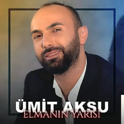 Ümit Aksu - Elmanın Yarısı