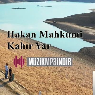Hakan Mahkumi - feat Mehmet Mahkumi-Kahır Yar