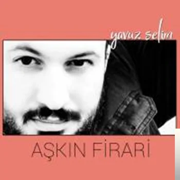 Yavuz Selim - Varsay Ki