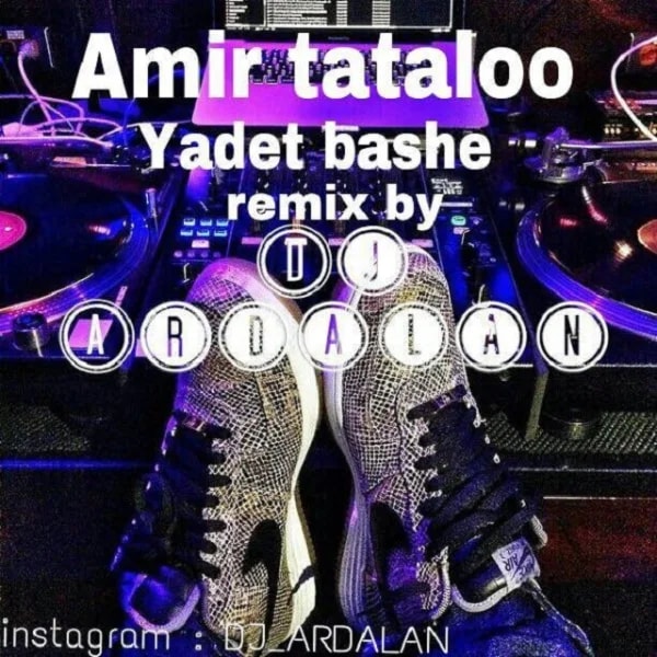 Amir Tataloo - Yadet bashe (Remix Ardalan)