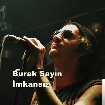 Burak Sayın - İmkansız