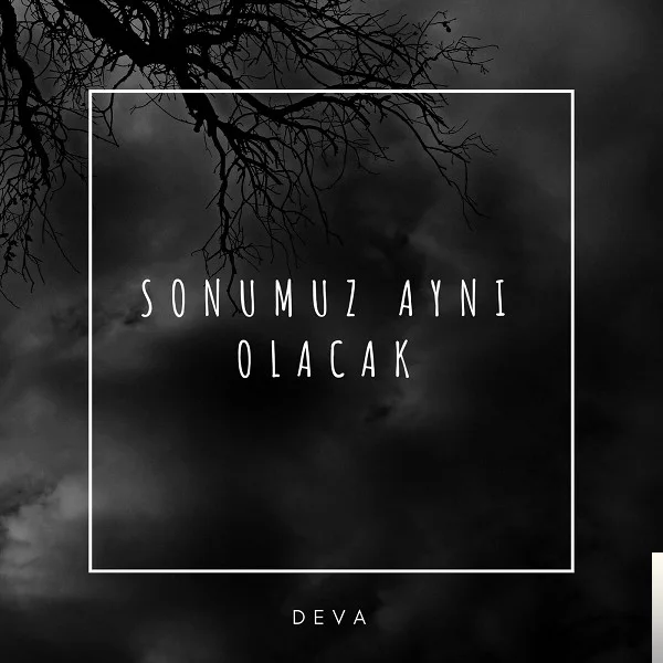 Deva - Sonumuz Aynı Olacak