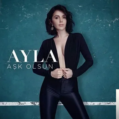 Ayla - Aşk Olsun