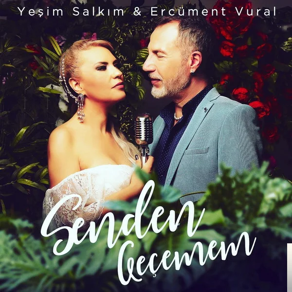 Yeşim Salkım - feat Ercüment Vural-Senden Geçemem