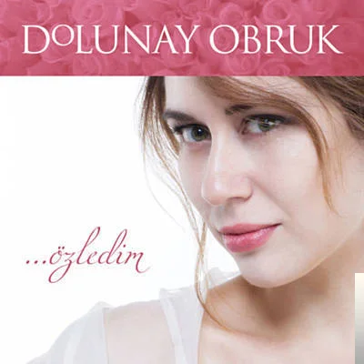 Dolunay Obruk - Özledim