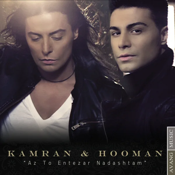 Kamran & Hooman - Az To Entezar Nadashtam