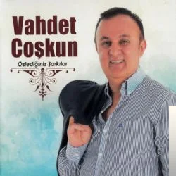 Vahdet Coşkun - Unuturum Diye