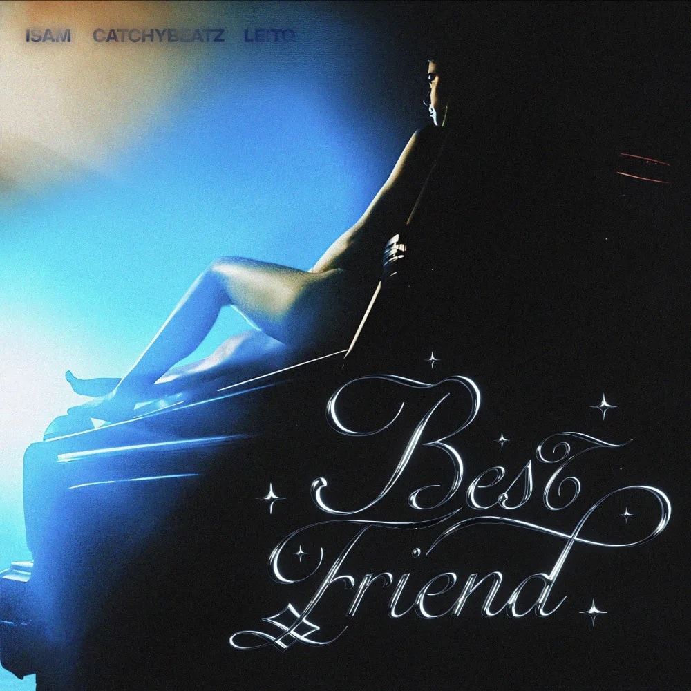 Isam, Behzad Leito, & Catchybeatz - BFF